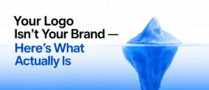 Your Logo Isn’t Your Brand — Here’s What Actually Is